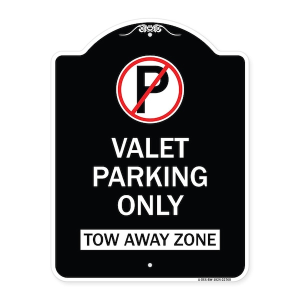Signmission Valet Parking Only Tow Away Zone Heavy-Gauge Aluminum Architectural Sign, 24" x 18", BW-1824-22760 A-DES-BW-1824-22760 - main